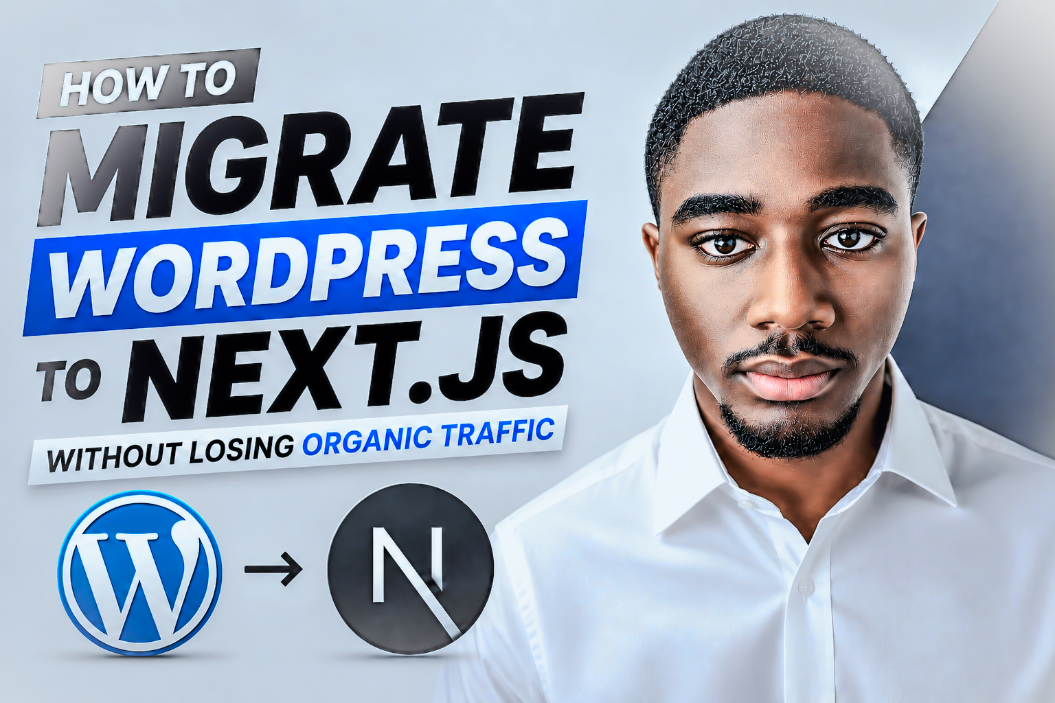 How to Migrate WordPress to Next.js Without Losing Organic Traffic